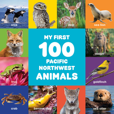 My First 100 Pacific Northwest Animals by Little Bigfoot book cover