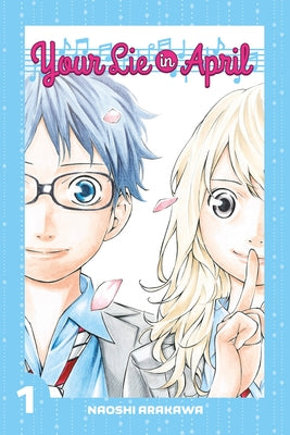Your Lie in April 1 by Naoshi Arakawa book cover