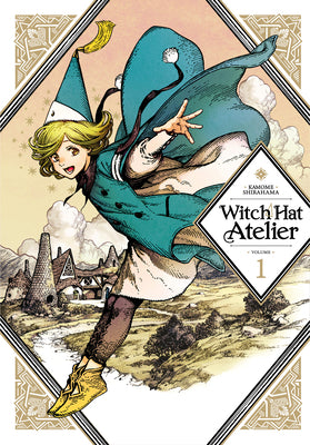 Book cover of Witch Hat Atelier 1 by Shirahama, Kamome
