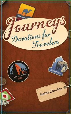 Journeys: Devotions for Travelers by Keith Clouten book cover