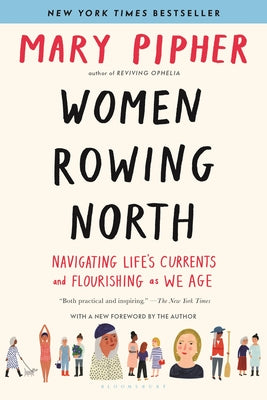 Women Rowing North: Navigating Life's Currents and Flourishing as We Age by Mary Pipher book cover