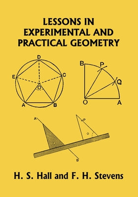 Lessons in Experimental and Practical Geometry (Yesterday's Classics) by H. S. Hall book cover
