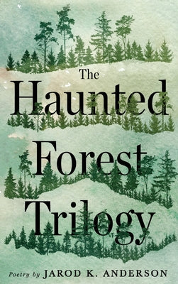 The Haunted Forest Trilogy by Jarod K. Anderson book cover