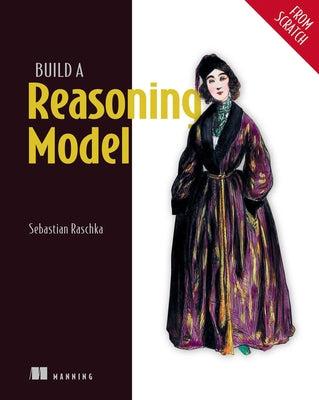 Build a Reasoning Model (from Scratch) by Sebastian Raschka book cover