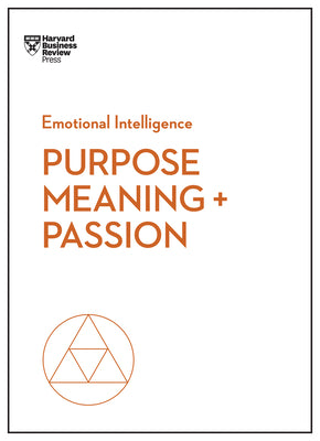 Book cover of Purpose, Meaning, and Passion by Review, Harvard Business