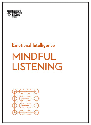 Book cover of Mindful Listening (HBR Emotional Intelligence Series) by Review, Harvard Business