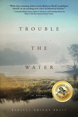 Trouble The Water by Bruff, Rebecca Dwight book cover