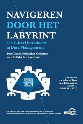 Navigeren door het labyrint: Een handleiding voor het beheer van data by Laura Sebastian-Coleman book cover