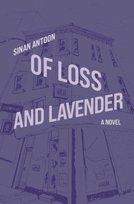 Of Loss and Lavender by Sinan Antoon book cover
