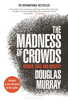 The Madness of Crowds: Gender, Race and Identity by Douglas Murray book cover