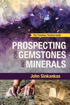 Prospecting For Gemstones and Minerals by John Sinkankas book cover
