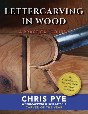 Lettercarving in Wood: A Practical Course by Chris Pye book cover