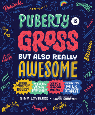 Puberty Is Gross But Also Really Awesome by Gina Loveless book cover