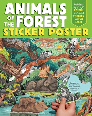 Animals of the Forest Sticker Poster: Includes a Big 15 X 38 Poster, 50 Colorful Stickers, and Fun Facts by Editors of Storey Publishing book cover