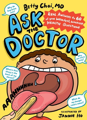 Ask the Doctor: Real Answers to 60 of Your Weirdest, Wackiest Health Questions by Choi, Betty book cover