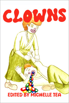 Clowns: Anthology by Michelle Tea book cover