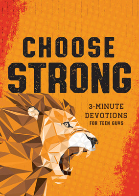 Book cover of Choose Strong: 3-Minute Devotions for Teen Guys by Adkins, Elijah