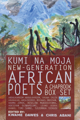 Kumi Na Moja: New-Generation African Poets: A Chapbook Box Set by Kwame Dawes book cover