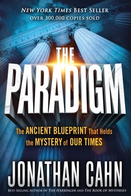 The Paradigm: The Ancient Blueprint That Holds the Mystery of Our Times by Cahn, Jonathan book cover