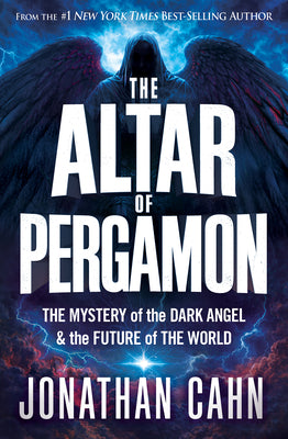 The Altar of Pergamon: The Mystery of the Dark Angel and the Future of the World by Cahn, Jonathan book cover