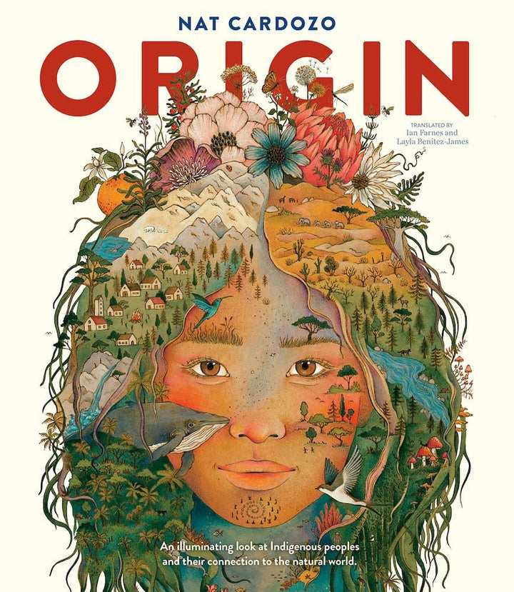 Book cover of Origin: An Illuminating Look at Indigenous Peoples and Their Connection to the Natural World. by Cardozo, Nat