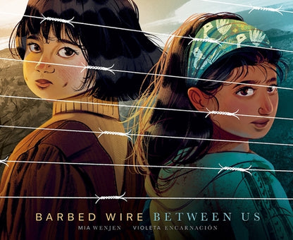 Book cover of Barbed Wire Between Us by Wenjen, Mia
