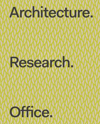 Book cover of Architecture. Research. Office. by Cassell, Stephen