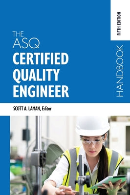 The ASQ Certified Quality Engineer Handbook, Fifth Edition by Laman, Scott A. book cover