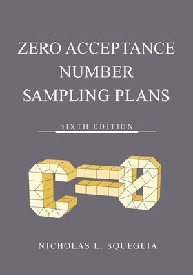 Zero Acceptance Number Sampling Plans by Nicholas L. Squeglia book cover