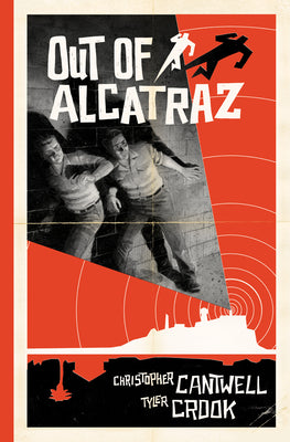 Out of Alcatraz by Christopher Cantwell book cover