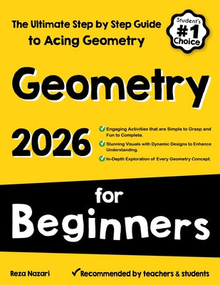 Geometry for Beginners: The Ultimate Step by Step Guide to Acing Geometry by Reza Nazari book cover