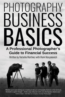 Photography Business Basics: A Professional Photographer's Guide to Financial Success by Natasha Martinez book cover