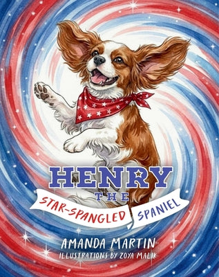 Henry the Star-Spangled Spaniel by Amanda Martin book cover