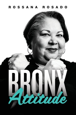Bronx Attitude by Rossana Rosado book cover