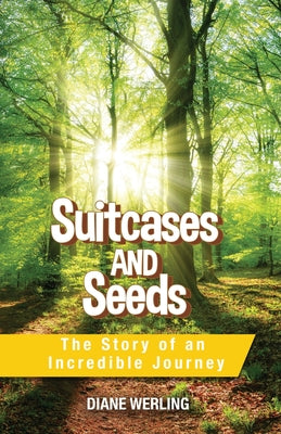 Suitcases and Seeds: The Story of an Incredible Journey by Diane Werling book cover