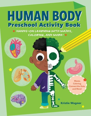 Human Body Preschool Activity Book: Hands-On Learning with Mazes, Coloring, and More! by Wagner, Kristie book cover