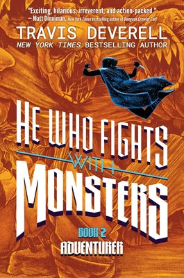 He Who Fights with Monsters, Book 2: Adventurer by Deverell, Travis book cover