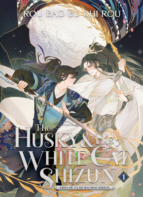 The Husky and His White Cat Shizun: Erha He Ta de Bai Mao Shizun (Novel) Vol. 1 by Rou Bao Bu Chi Rou book cover