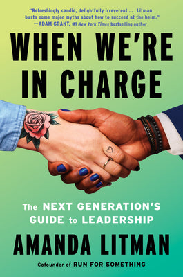 Book cover of When We're in Charge: The Next Generation's Guide to Leadership by Litman, Amanda