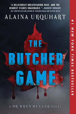 The Butcher Game: A Dr. Wren Muller Novel by Urquhart, Alaina book cover