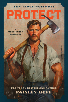 Book cover of Protect: A Firefighter Romance by Hope, Paisley
