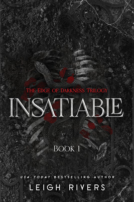 Insatiable: The Edge of Darkness Trilogy by Rivers, Leigh book cover