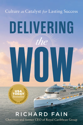 Book cover of Delivering the Wow: Culture as Catalyst for Lasting Success by Fain, Richard