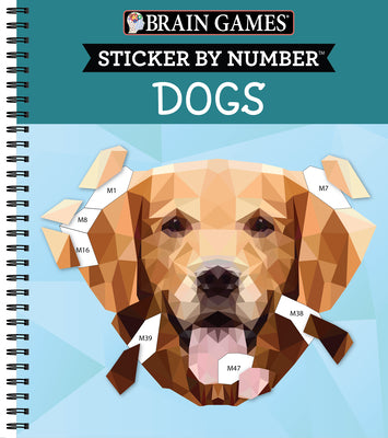Brain Games - Sticker by Number: Dogs (28 Images to Sticker) by Publications International Ltd book cover