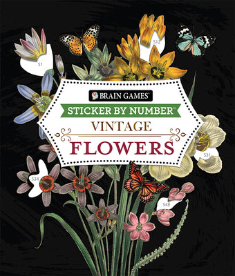 Book cover of Brain Games - Sticker by Number - Vintage: Flowers (28 Images to Sticker) by Publications International Ltd