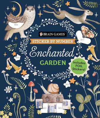 Book cover of Brain Games - Sticker by Number: Enchanted Garden (24 Images to Sticker): Includes 2 Foil Sticker Sheets to Complete Each Image! by Publications International Ltd