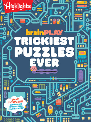 Brainplay Trickiest Puzzles Ever: Extra Tricky Brain Teasers, Logic Puzzles and Games for Kids 7 and Up, Over 200 Brain Games for Kids by Highlights book cover