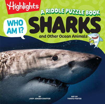 Who Am I? Sharks and Other Ocean Animals: Shark Book with Riddles, Fun Facts for Kids, Guessing Games and Visual Puzzles Made for Young Explorers 4-8 by Jody Jensen Shaffer book cover