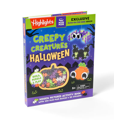 Creepy Creatures Halloween: Build, Puzzle & Play: Hidden Pictures Activity Book with 100 Plus-Plus Blocks and 50 Stickers, Glow-In-The-Dark Pieces and by Highlights book cover
