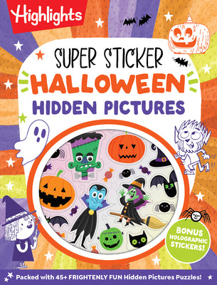 Super Sticker Halloween Hidden Pictures: Halloween Sticker Activity Book with Holographic Foil Stickers and Puzzles, Halloween Kids Gift for Ages 6 an by Highlights book cover